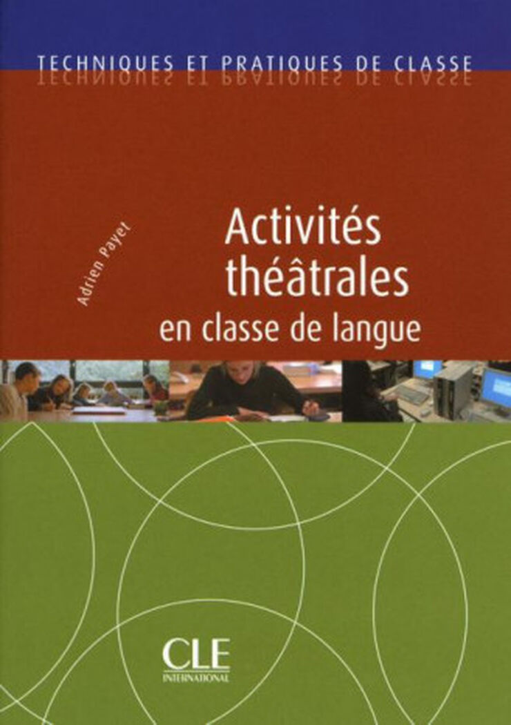 Activit&eacute;s Th&eacute;&acirc;trales Classe Langue