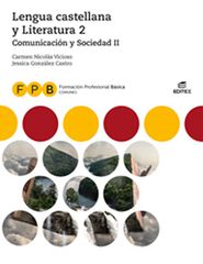 FPB Comunicación y Sociedad II - Lengua castellana y Literatura 2 FPB Comunicación y Sociedad II - Lengua castellana y Literatura 2