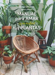 Manual para amar (y no matar) tus plantas Manual para amar (y no matar) tus plantas