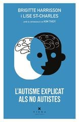 L'autisme explicat als no autistes L'autisme explicat als no autistes