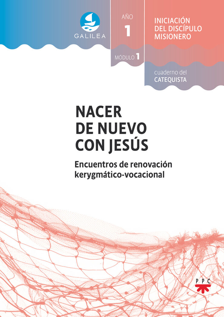 Galilea. Módulo 1. Nacer de nuevo con Jesús. Acompañante