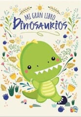 Mi gran libro de los dinosaurios - Mi gran libro