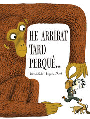 He arribat tard perqu&egrave;&hellip;