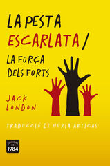 La pesta escarlata / La força dels forts La pesta escarlata / La força dels forts