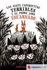 Las siete caperucitas terribles y el pobre lobo encarnado