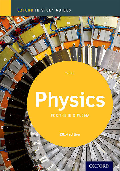 Ib Physics Study Guide: 2014 Edition: Oxford Ib Diploma Program