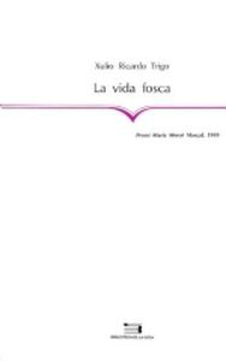 La vida fosca