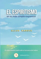 El espiritismo en su más simple expresión El espiritismo en su más simple expresión