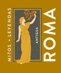 Mitos y leyendas Antigua Roma Mitos y leyendas Antigua Roma