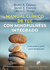 Manual clínico de Terapia Cognitivo Conductual con mindfulness integrado. Guía paso a paso para terapeutas Manual clínico de Terapia Cognitivo Conductual con mindfulness integrado. Guía paso a paso para terapeutas