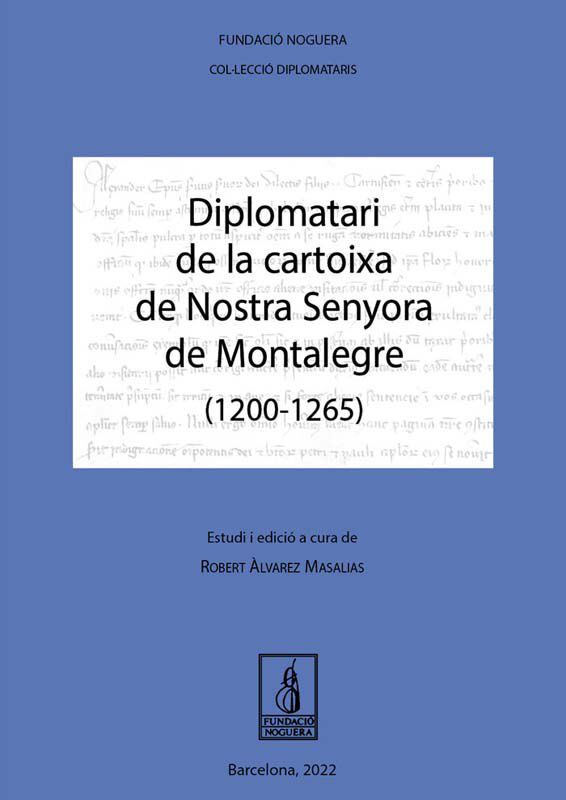 Diplomatari de la cartoixa de Nostra Senyora de Montalegre (1200-1265)