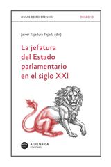 La jefatura del Estado parlamentario en el siglo XXI La jefatura del Estado parlamentario en el siglo XXI
