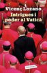 Intrigues i poder al Vaticà Intrigues i poder al Vaticà