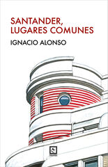 Santander, lugares comunes Santander, lugares comunes
