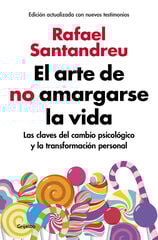 El arte de no amargarse la vida El arte de no amargarse la vida