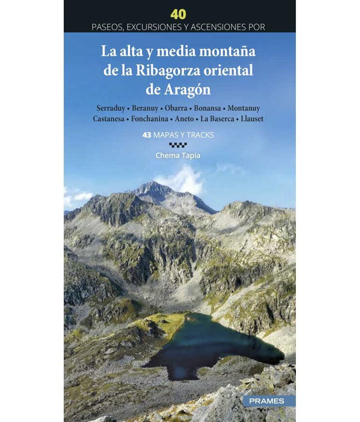 La alta y media monta&ntilde;a de la Ribagorza oriental de Arag&oacute;n. 40 paseos, excursiones y ascensiones