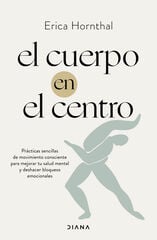 El cuerpo en el centro El cuerpo en el centro