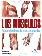 Músculos, Los. Anatomía clínica de las extremidades Músculos, Los. Anatomía clínica de las extremidades