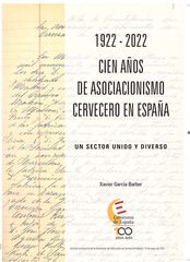 1922-2022 cien años de asociacionismo cervecero en España 1922-2022 cien años de asociacionismo cervecero en España