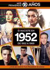 Si naciste en 1952: De 1952 a 1969 Si naciste en 1952: De 1952 a 1969