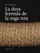 La dura leyenda de la soga rota La dura leyenda de la soga rota