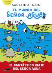 El mundo del señor Agua 1. El fantástico viaje del señor Agua El mundo del señor Agua 1. El fantástico viaje del señor Agua