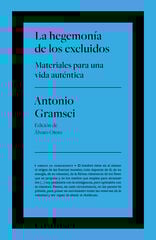 La hegemonía de los excluidos La hegemonía de los excluidos