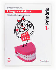 Supercompetents En... Llengua Catalana. 1 Primària, 2Trimestre. Construïm. Quadern Supercompetents En... Llengua Catalana. 1 Primària, 2Trimestre. Construïm. Quadern