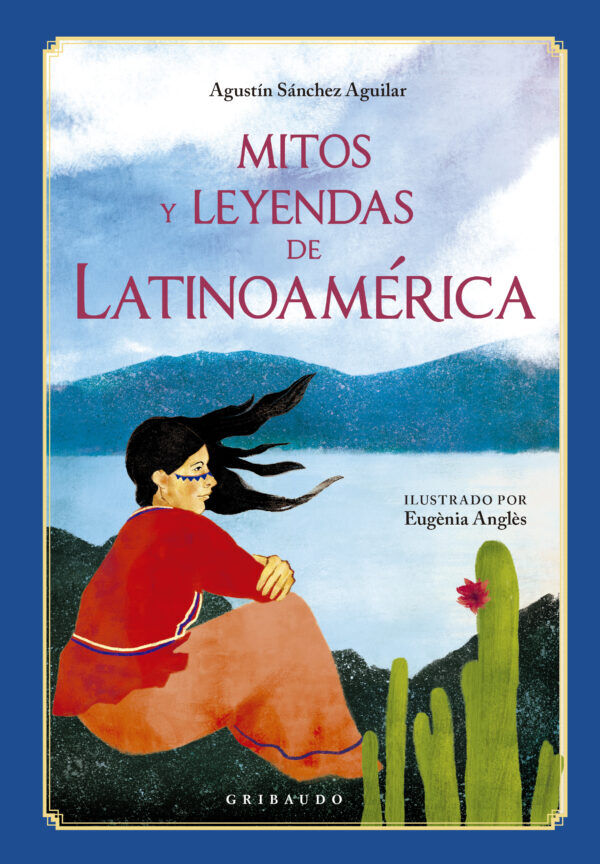 Mitos y leyendas de Latinoam&eacute;rica