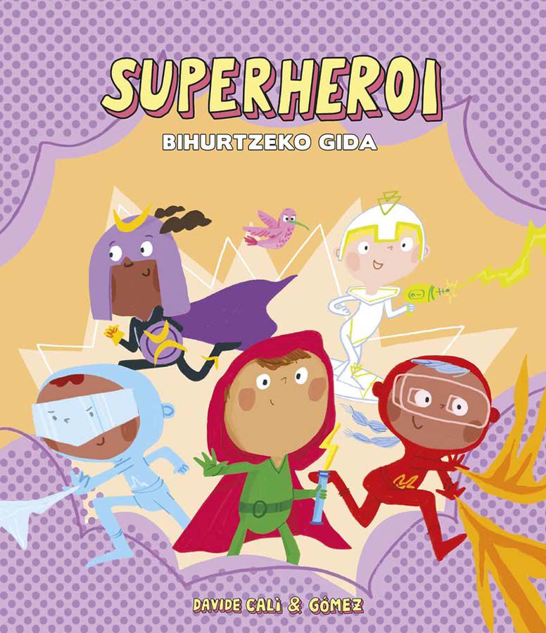 Superheroi. Bihurtzeko gida