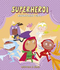 Superheroi. Bihurtzeko gida