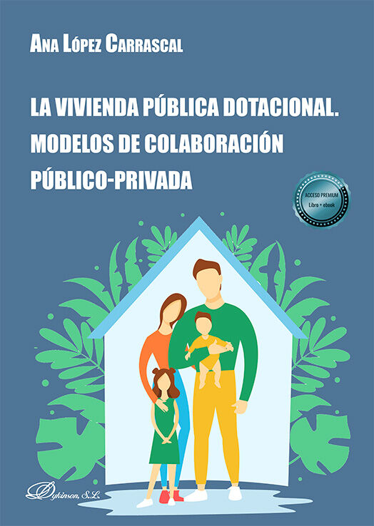 La vivienda p&uacute;blica dotacional. Modelos de colaboraci&oacute;n p&uacute;blico-privada