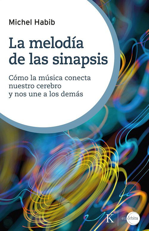 La melod&iacute;a de las sinapsis