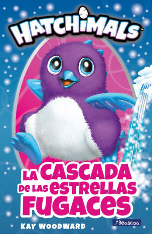 La cascada de las estrellas fugaces (Hatchimals)