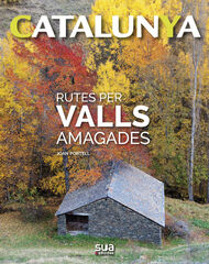 Rutes per valls amagades Rutes per valls amagades