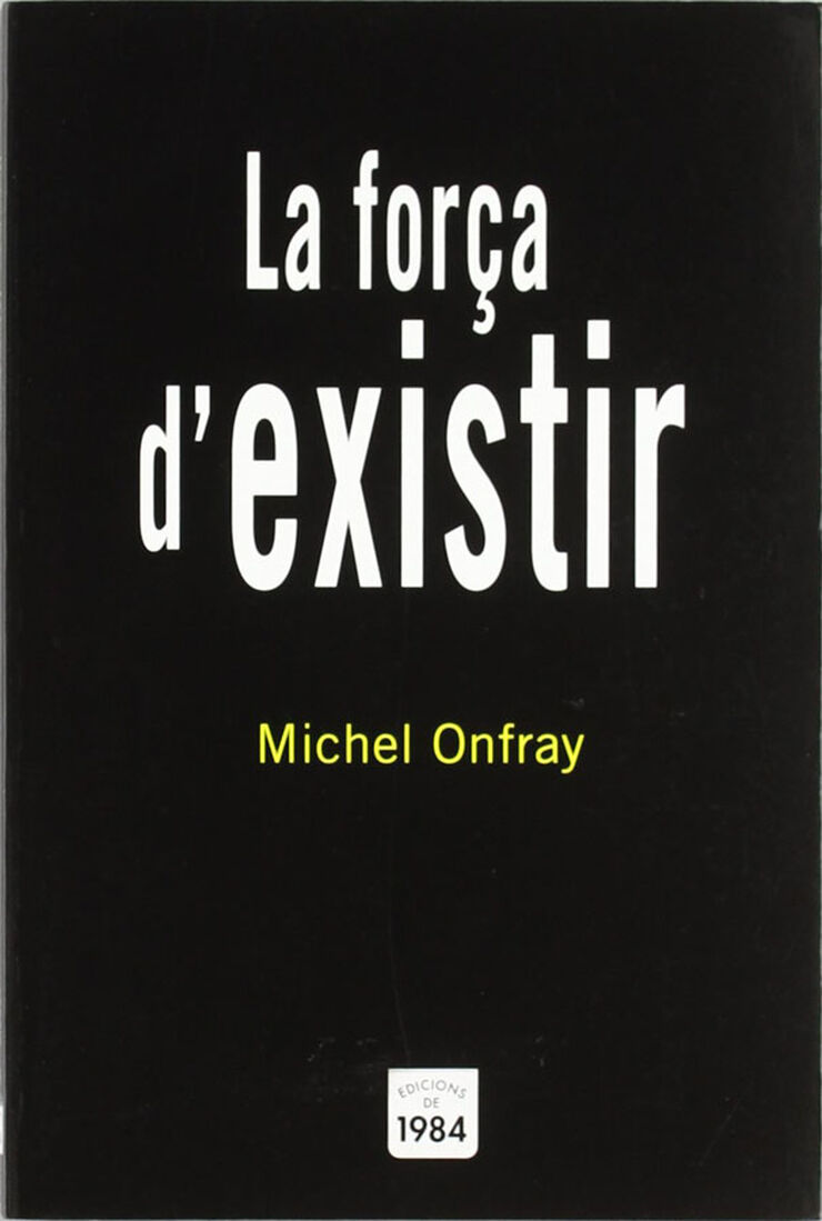 La fora d'existir