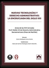 Nuevas tecnolog&iacute;as y derecho administrativo: la encrucijada del Siglo XXI