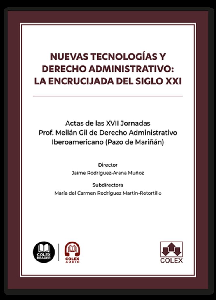 Nuevas tecnolog&iacute;as y derecho administrativo: la encrucijada del Siglo XXI