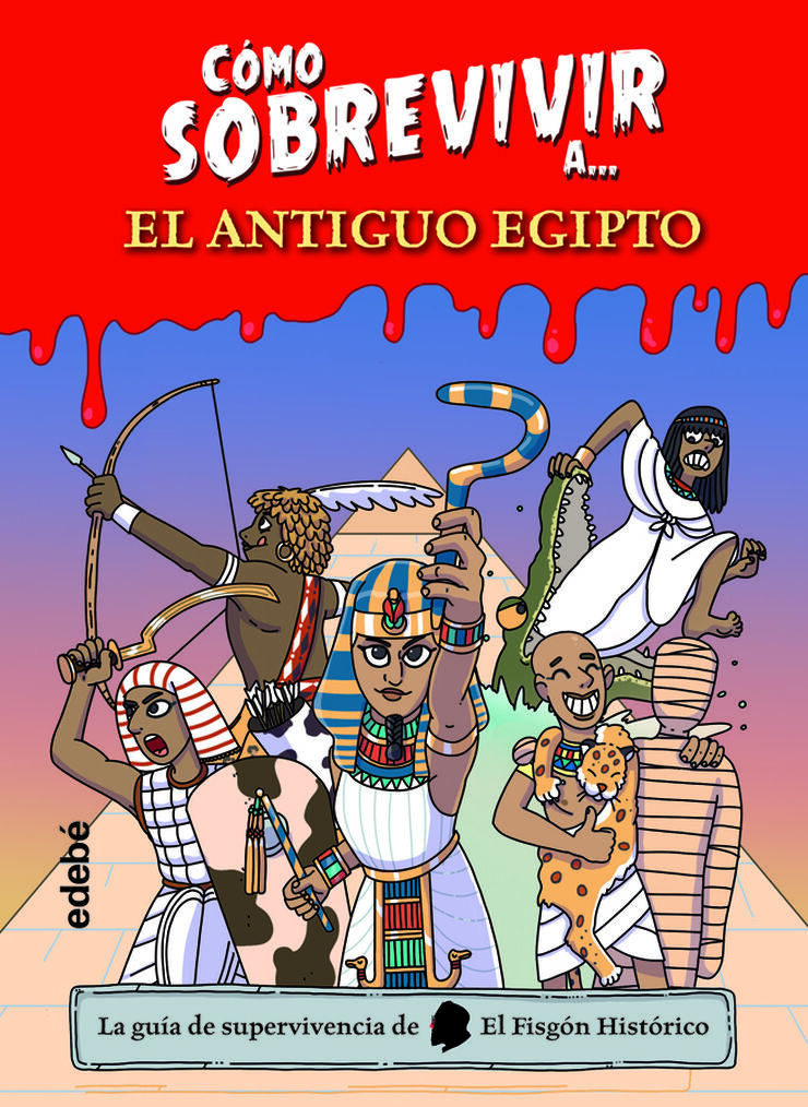 Cómo sobrevivir a ... el Antiguo Egipto