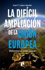 La dif&iacute;cil ampliaci&oacute;n de la Uni&oacute;n Europea