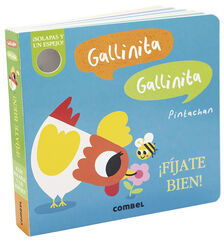 Gallinita, Gallinita. ¡Fíjate bien! Gallinita, Gallinita. ¡Fíjate bien!