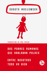 Dos Pobres Rumanos Que Hablaban Polaco, Entre Nosotras Todo Va Bien Dos Pobres Rumanos Que Hablaban Polaco, Entre Nosotras Todo Va Bien