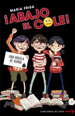 ¡Abajo el cole! (¡Abajo el cole! 1) ¡Abajo el cole! (¡Abajo el cole! 1)