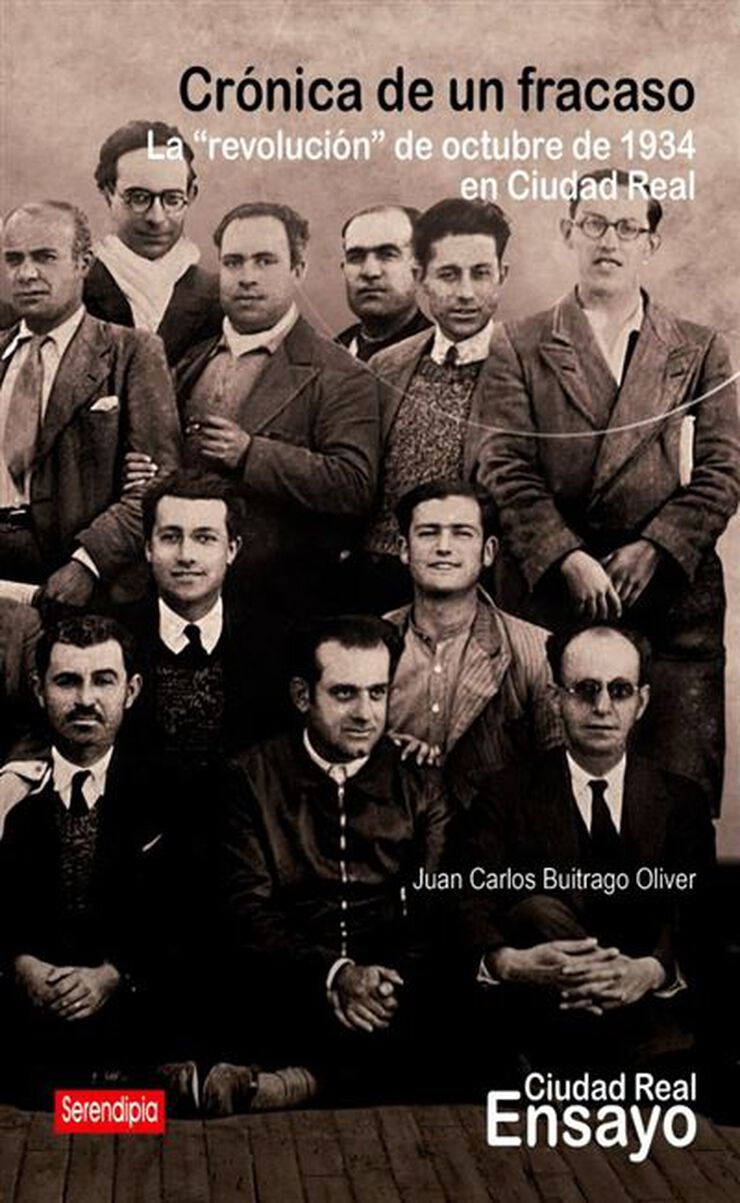 Crónica de un fracaso. La revolución de octubre de 1934 en Ciudad Real.