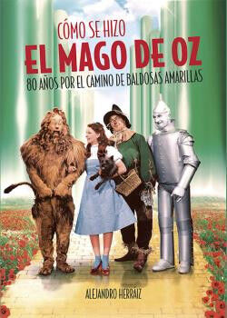 C&Oacute;MO SE HIZO EL MAGO DE OZ