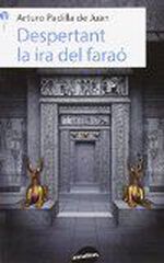 Despertant la ira del faraó Despertant la ira del faraó