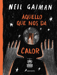 Aquello que nos da calor Aquello que nos da calor