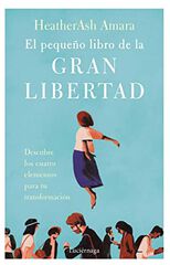 El pequeño libro de la gran libertad El pequeño libro de la gran libertad