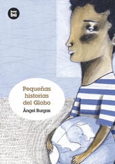 Pequeñas historias del Globo Pequeñas historias del Globo