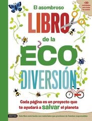 El asombroso libro de la ecodiversión El asombroso libro de la ecodiversión